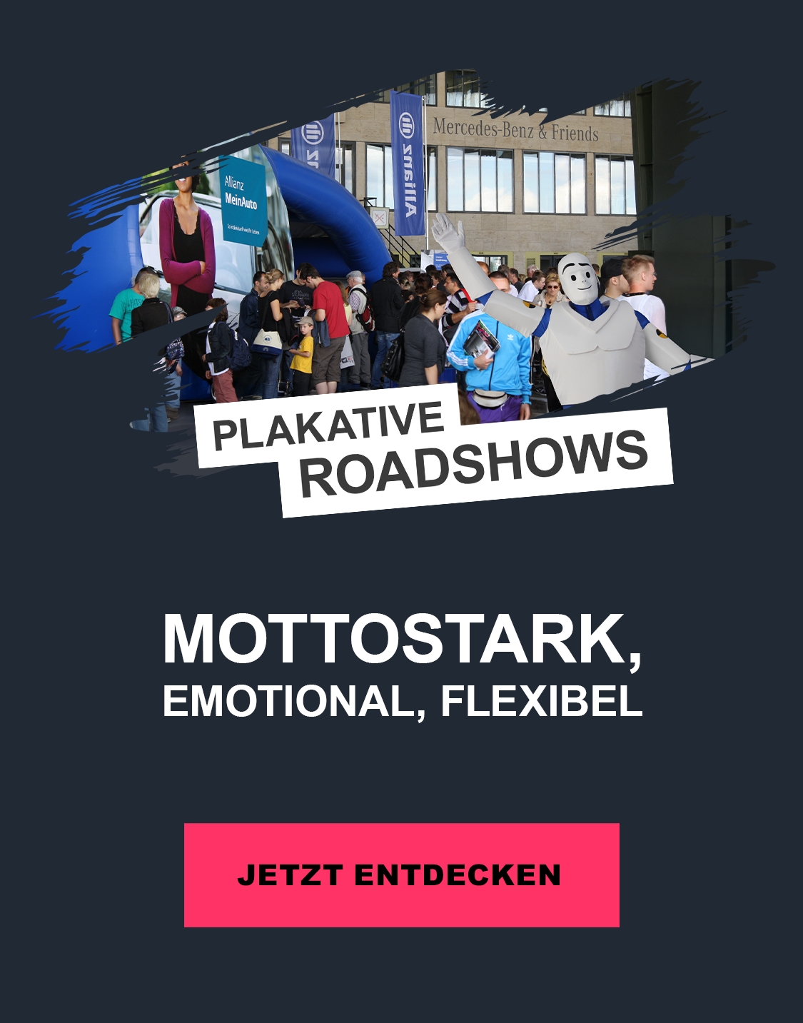 Plakative Roadshows
